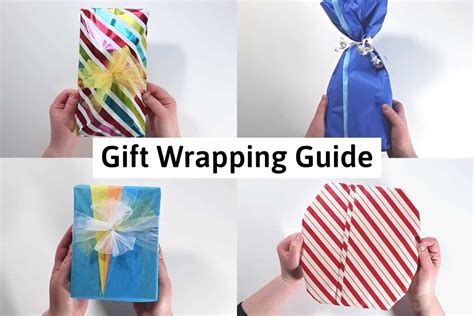 Tips for wrapping gifts of any shape .